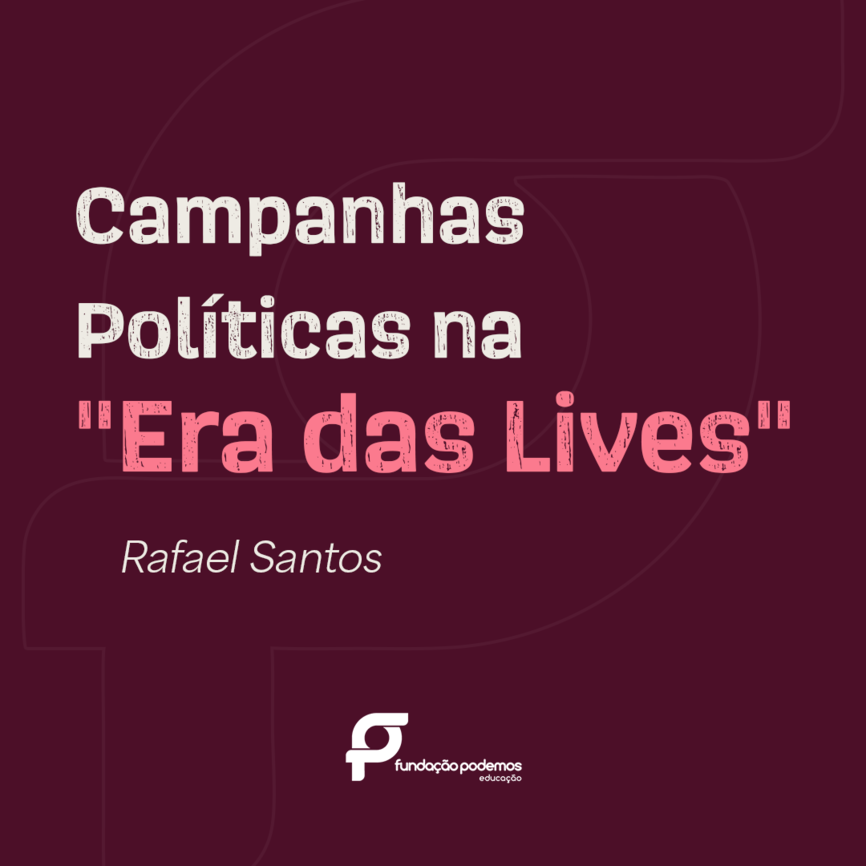 Campanhas Políticas na _Era das Lives_