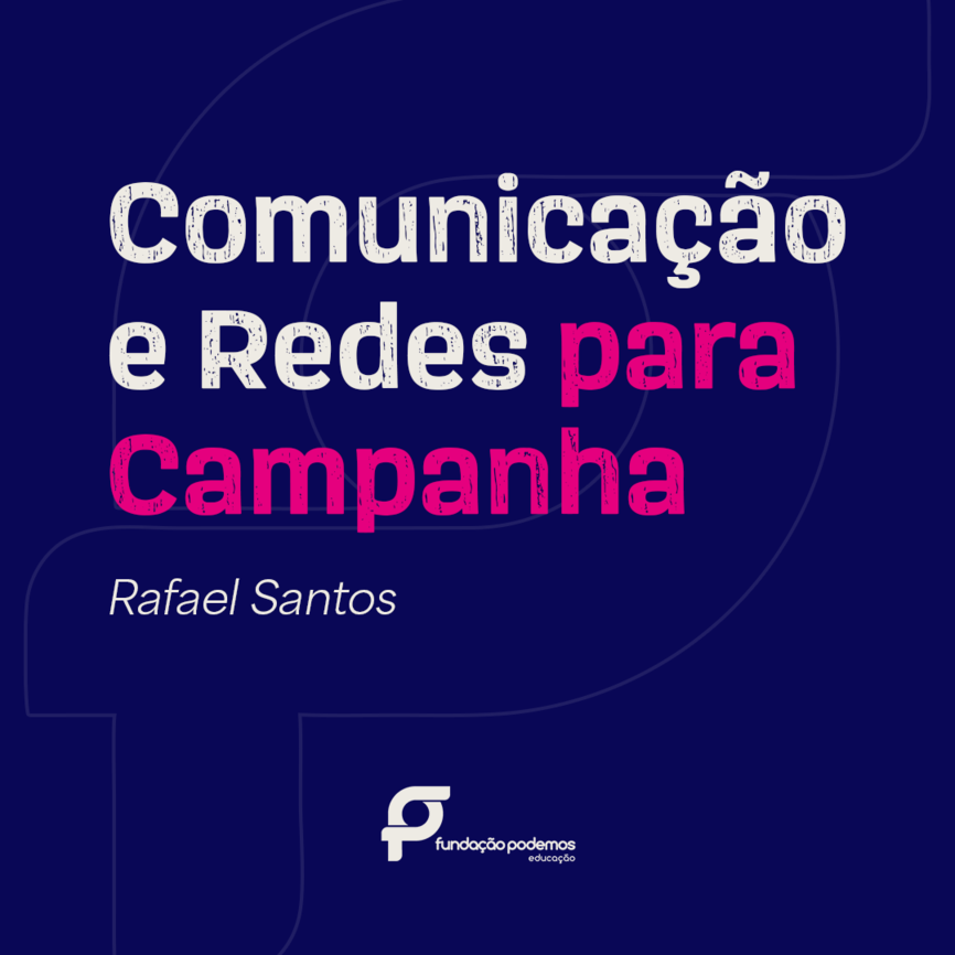 Comunicação e Redes para Campanha