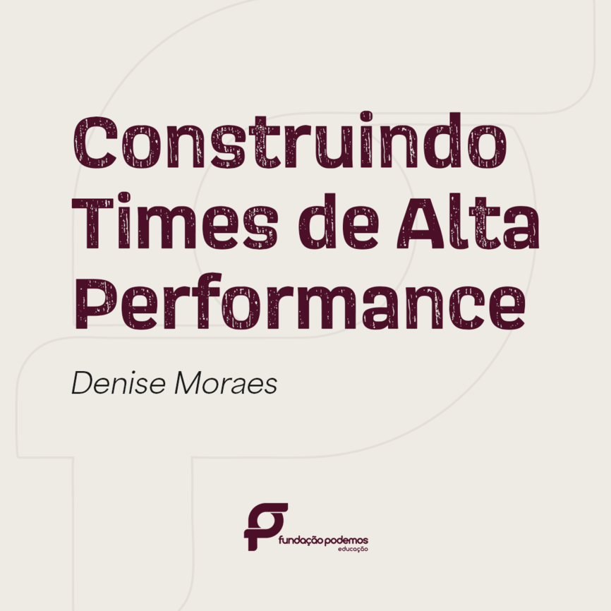 Construindo Times de Alta Performance