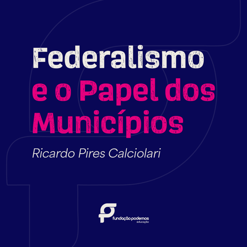 Federalismo e o Papel dos Municípios