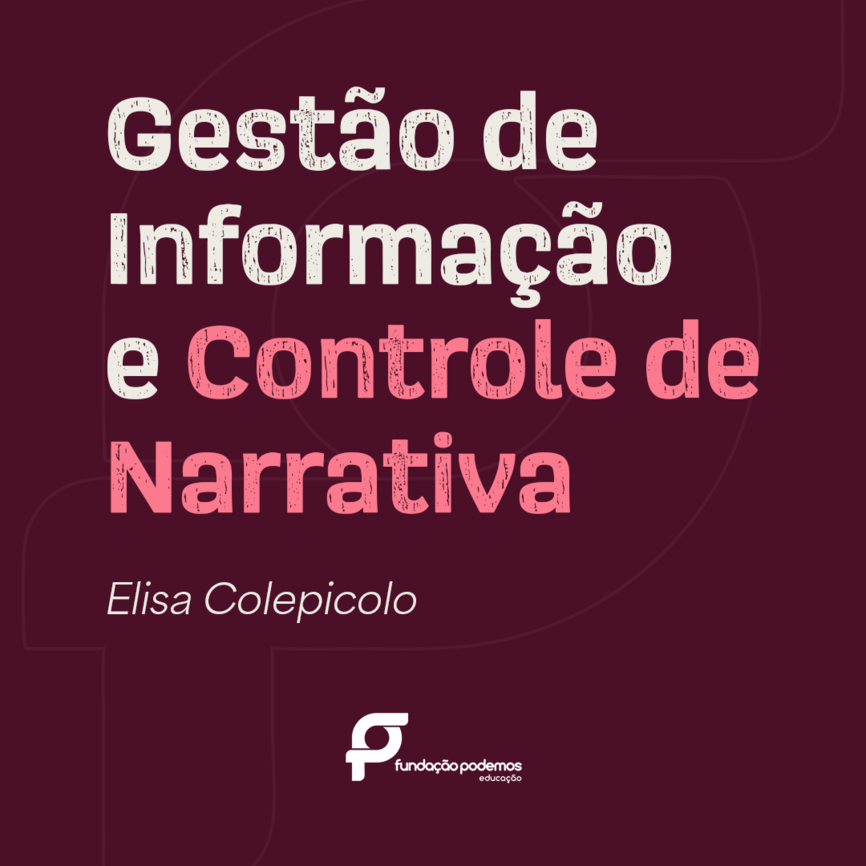 Gestão de Informação e Controle de Narrativa