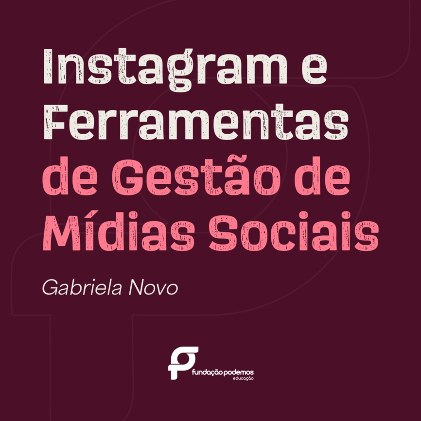 Instagram e Ferramentas de Gestão de Mídias Sociais